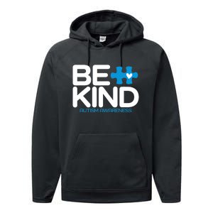 Autism Be Kind Be Kind Autism Awareness Performance Fleece Hoodie