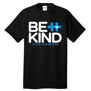 Autism Be Kind Be Kind Autism Awareness Tall T-Shirt