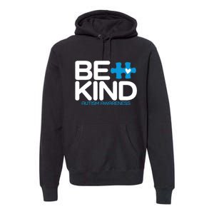 Autism Be Kind Be Kind Autism Awareness Premium Hoodie