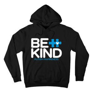 Autism Be Kind Be Kind Autism Awareness Tall Hoodie