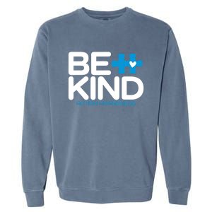 Autism Be Kind Be Kind Autism Awareness Garment-Dyed Sweatshirt