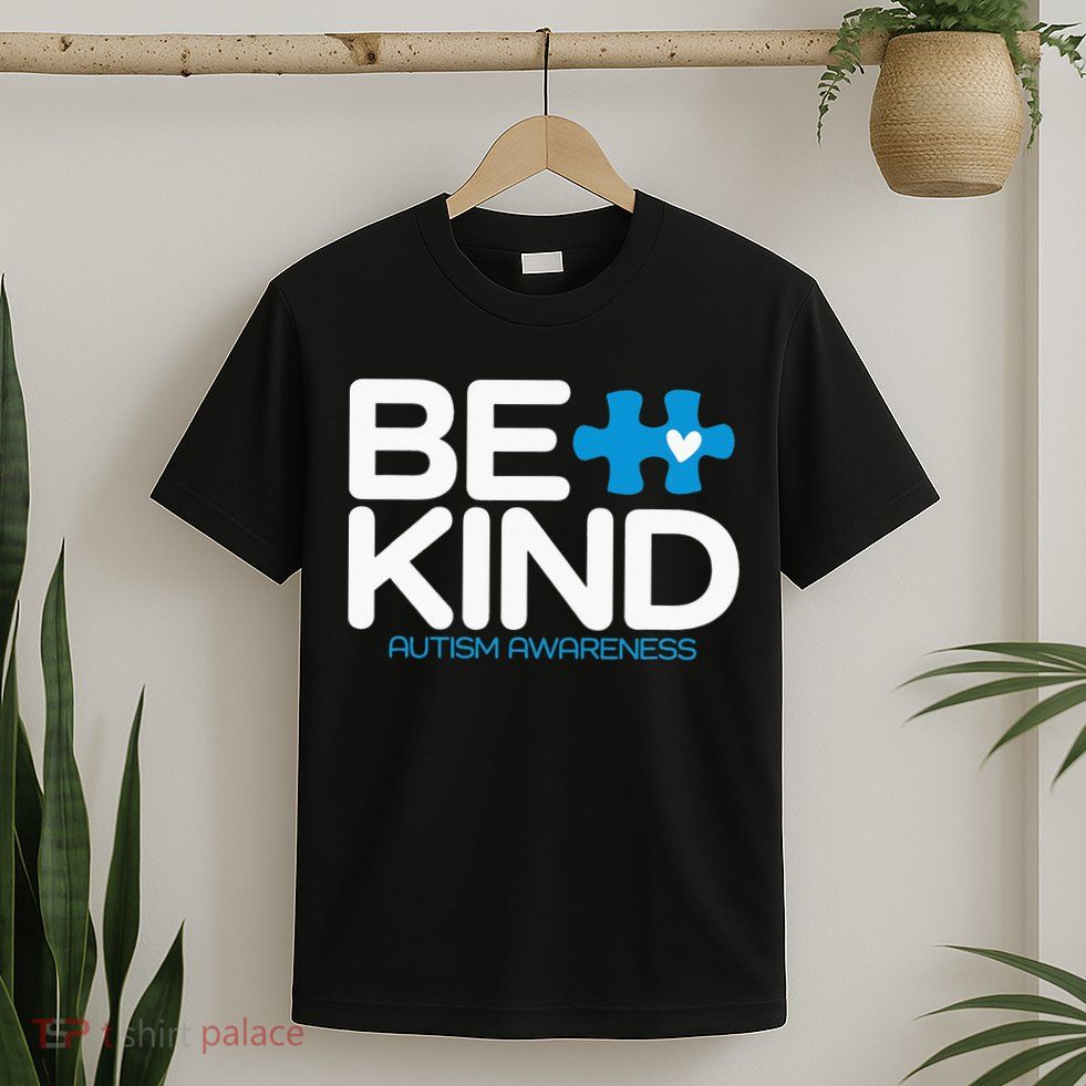 Autism Be Kind  Be Kind Autism Awareness T-Shirt