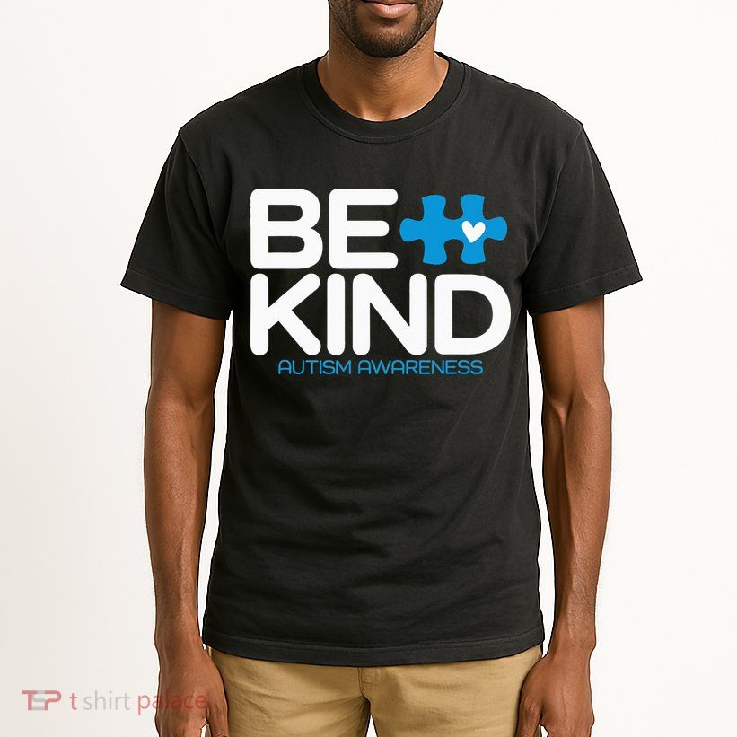 Autism Be Kind  Be Kind Autism Awareness Tall T-Shirt