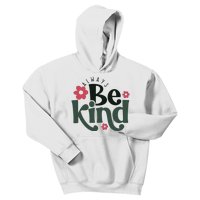 Always Be Kind Kindness Kids Hoodie