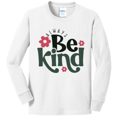 Always Be Kind Kindness Kids Long Sleeve Shirt