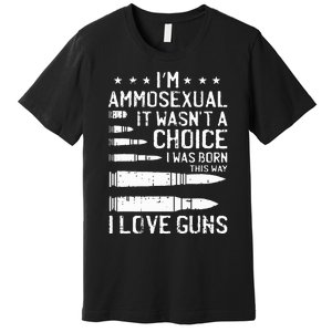 Ammosexual Bullets Love Pro Gun Lover Cool Enthusiast Gifts Premium T-Shirt