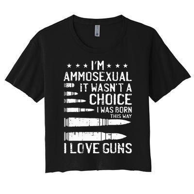 Ammosexual Bullets Love Pro Gun Lover Cool Enthusiast Gifts Women's Crop Top Tee