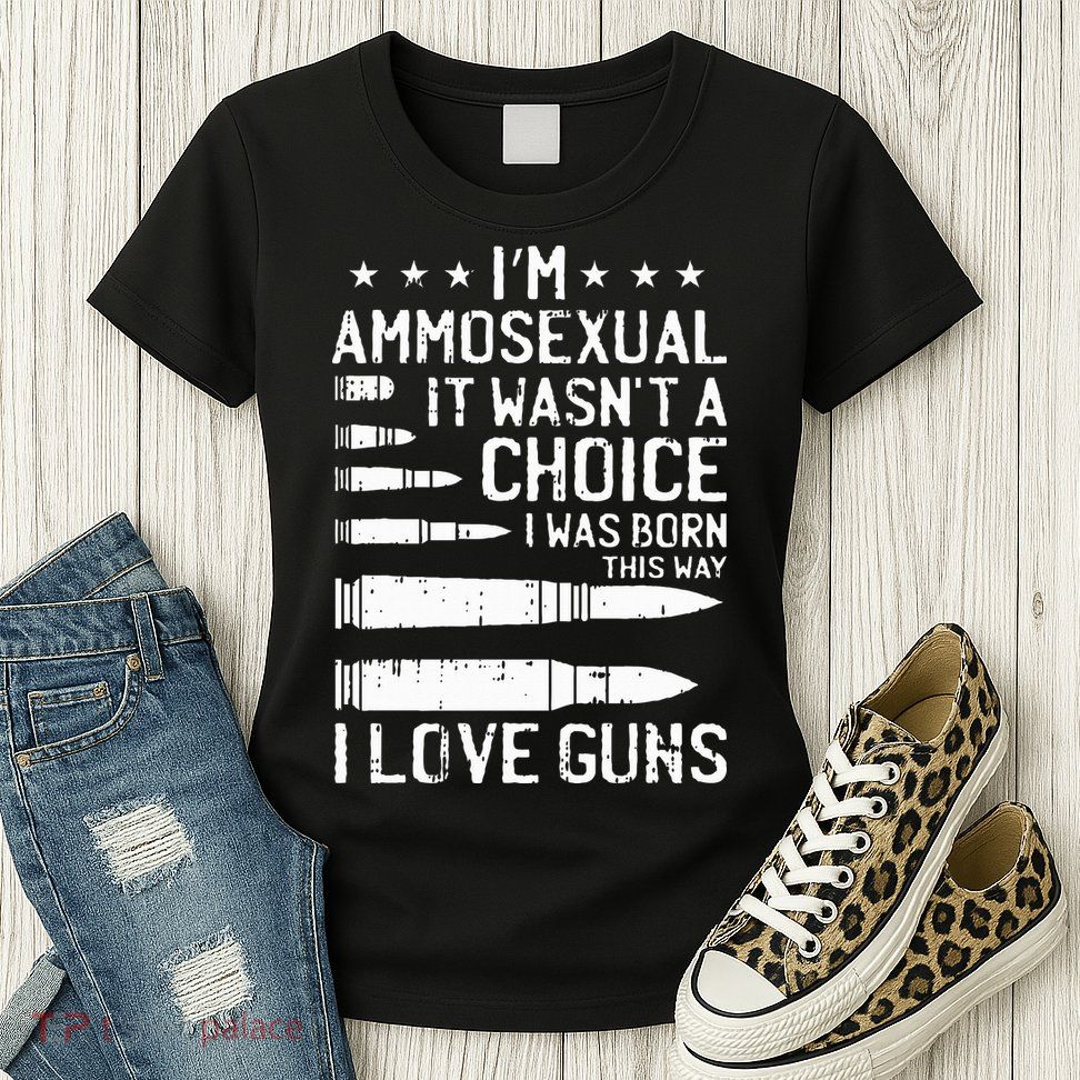 Ammosexual Bullets Love Pro Gun Lover Cool Enthusiast Gifts Womens T-Shirt
