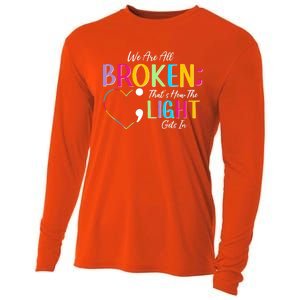 All Broken Light Semicolon Fight The Stigma Positive Quote Great Gift Cooling Performance Long Sleeve Crew