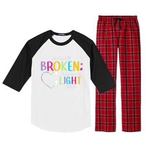 All Broken Light Semicolon Fight The Stigma Positive Quote Great Gift Raglan Sleeve Pajama Set