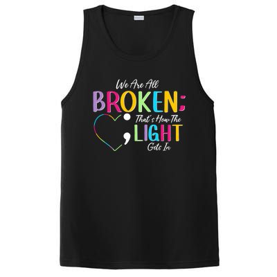 All Broken Light Semicolon Fight The Stigma Positive Quote Great Gift PosiCharge Competitor Tank