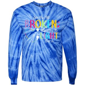 All Broken Light Semicolon Fight The Stigma Positive Quote Great Gift Tie-Dye Long Sleeve Shirt