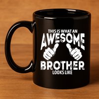 Awesome Brother Looks Like 11oz C Handle Ceramic Mug