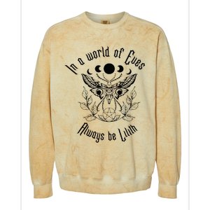 Always Be Lilith Pagan Goddess Never Eve Occult Witchy Colorblast Crewneck Sweatshirt