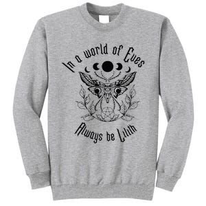 Always Be Lilith Pagan Goddess Never Eve Occult Witchy Tall Sweatshirt