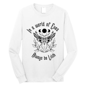 Always Be Lilith Pagan Goddess Never Eve Occult Witchy Long Sleeve Shirt