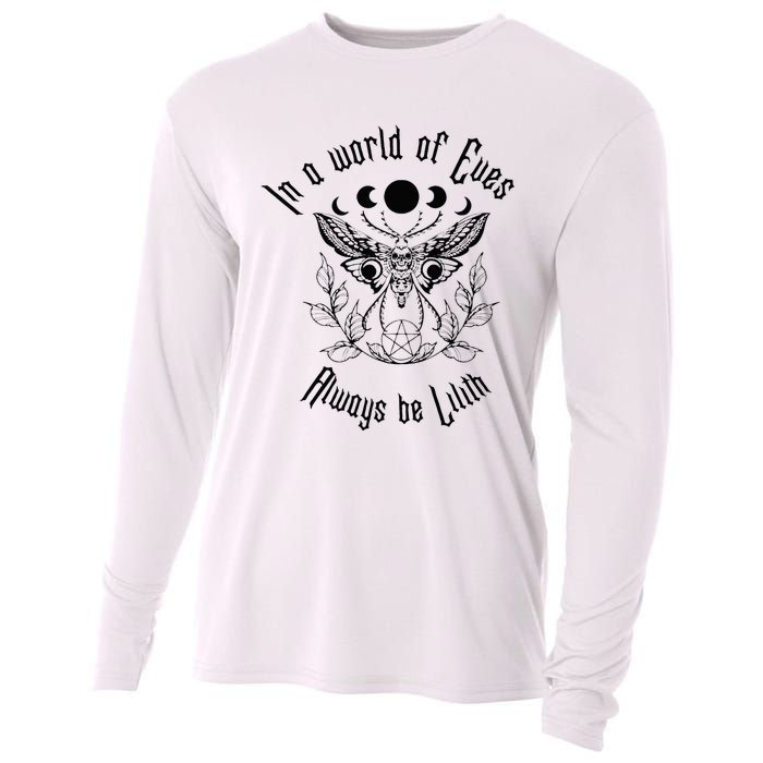 Always Be Lilith Pagan Goddess Never Eve Occult Witchy Cooling Performance Long Sleeve Crew