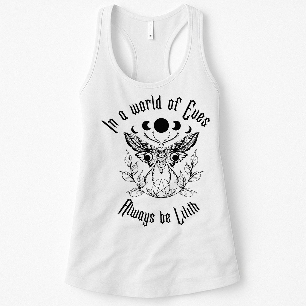 Always Be Lilith Pagan Goddess Never Eve Occult Witchy Womens Tank Top