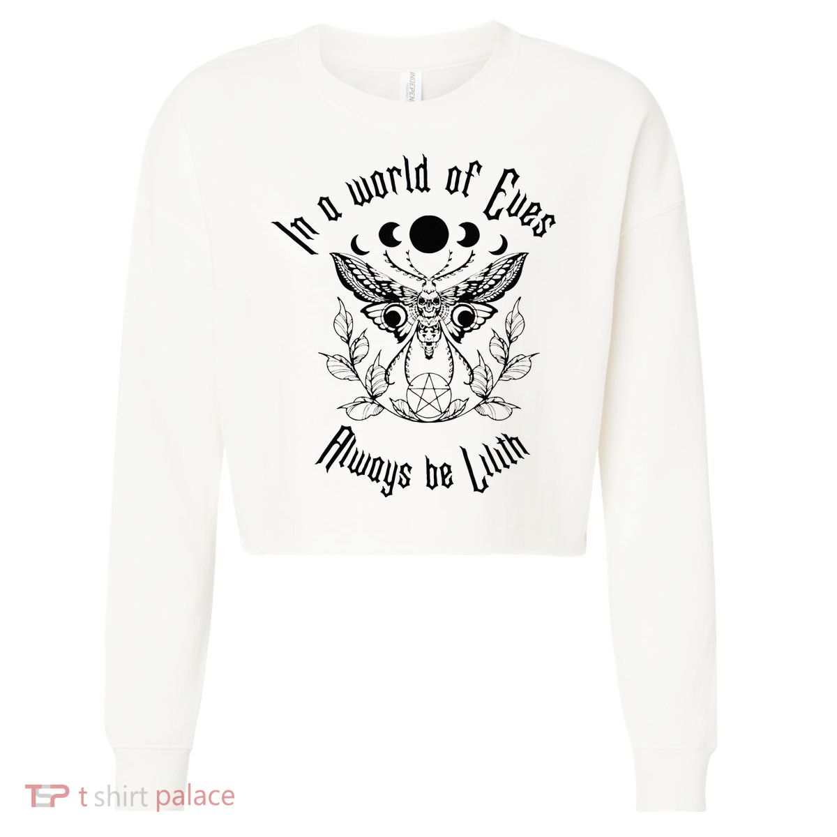 Always Be Lilith Pagan Goddess Never Eve Occult Witchy Cropped Pullover Crew