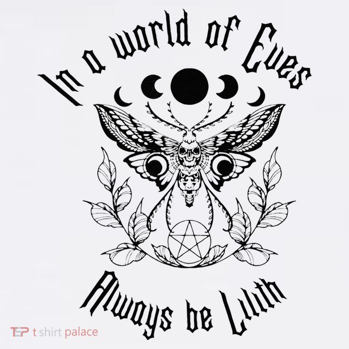 Always Be Lilith Pagan Goddess Never Eve Occult Witchy Womens T-Shirt