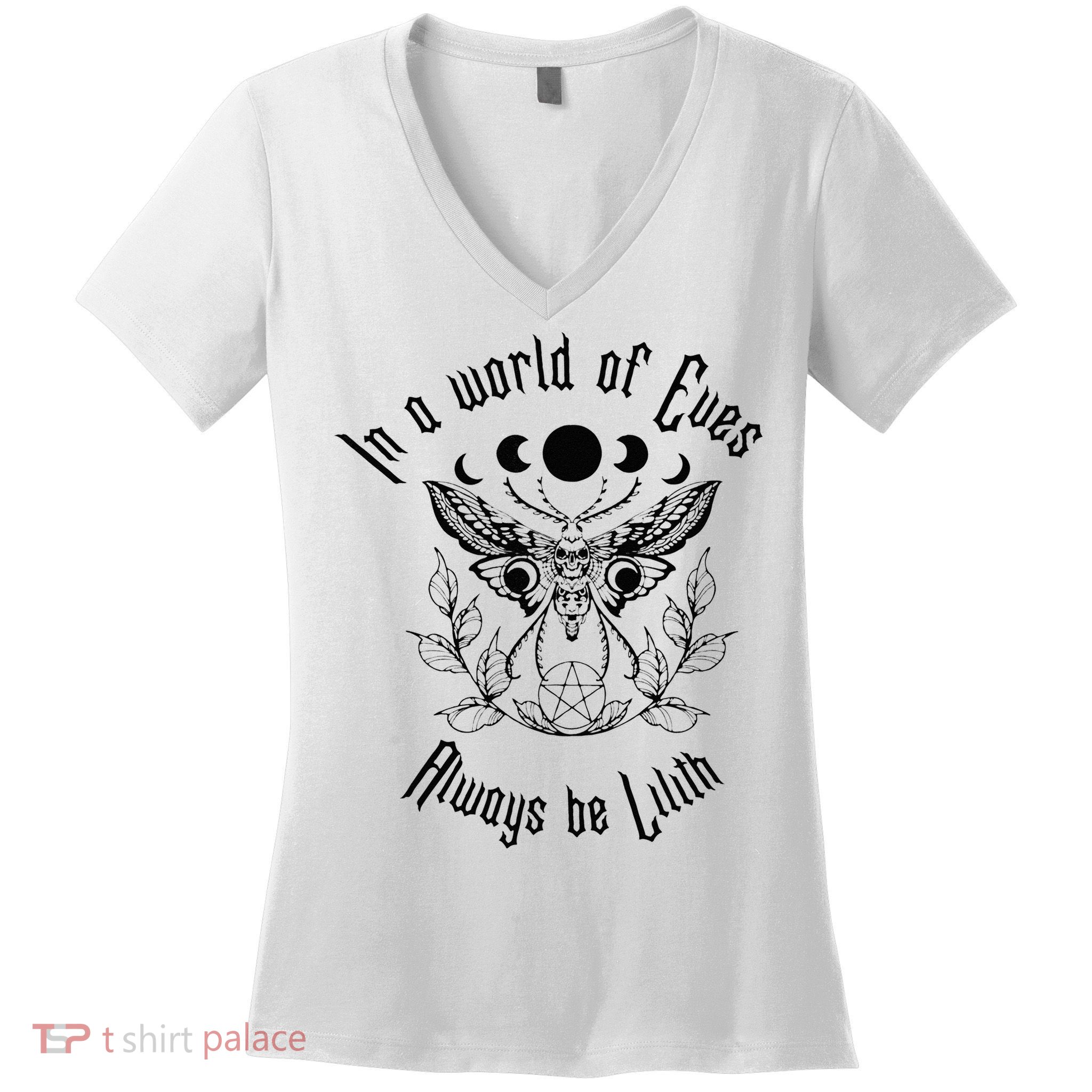 Always Be Lilith Pagan Goddess Never Eve Occult Witchy Women's V-Neck T-Shirt