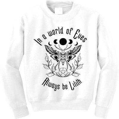 Always Be Lilith Pagan Goddess Never Eve Occult Witchy Kids Sweatshirt