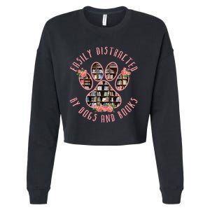 Animal Book Lover Gift Funny Easily Distracted By Dogs And Books Cropped Pullover Crew