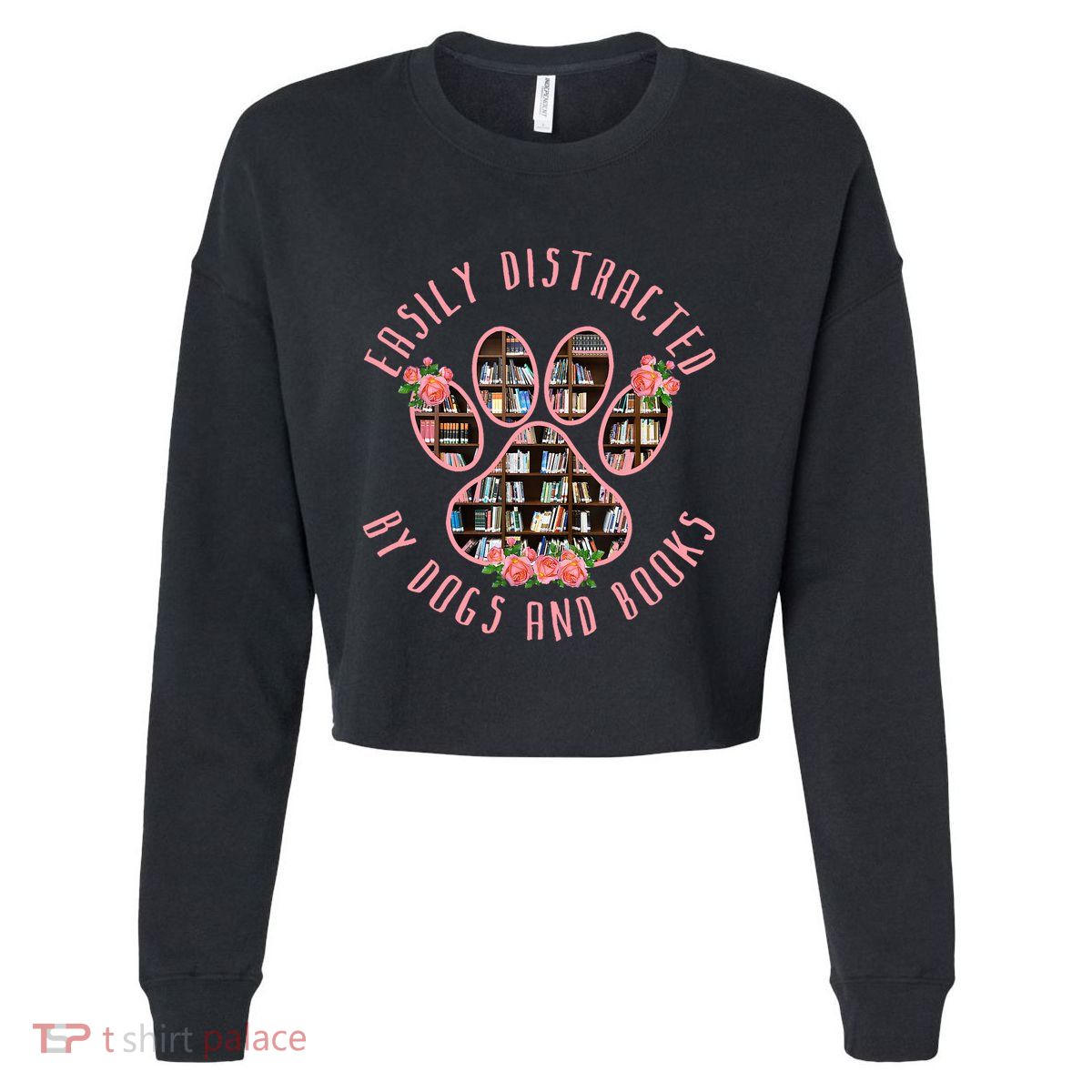 Animal Book Lover Gift Funny Easily Distracted By Dogs And Books Cropped Pullover Crew