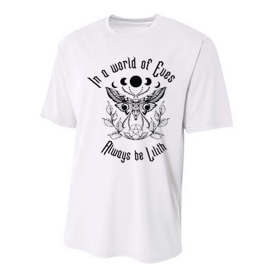 Always Be Lilith Pagan Goddess Never Eve Occult Witchy Performance Sprint T-Shirt