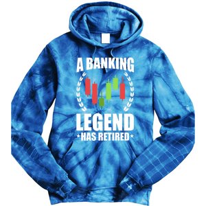 A Banking Legend Has Retired Retiret Banker Gift Tie Dye Hoodie