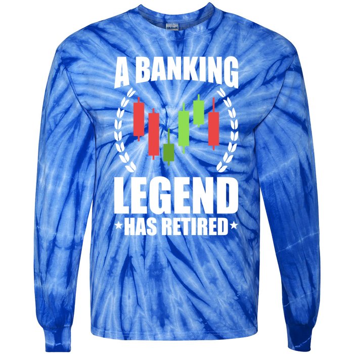 A Banking Legend Has Retired Retiret Banker Gift Tie-Dye Long Sleeve Shirt