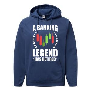 A Banking Legend Has Retired Retiret Banker Gift Performance Fleece Hoodie