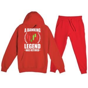 A Banking Legend Has Retired Retiret Banker Gift Premium Hooded Sweatsuit Set