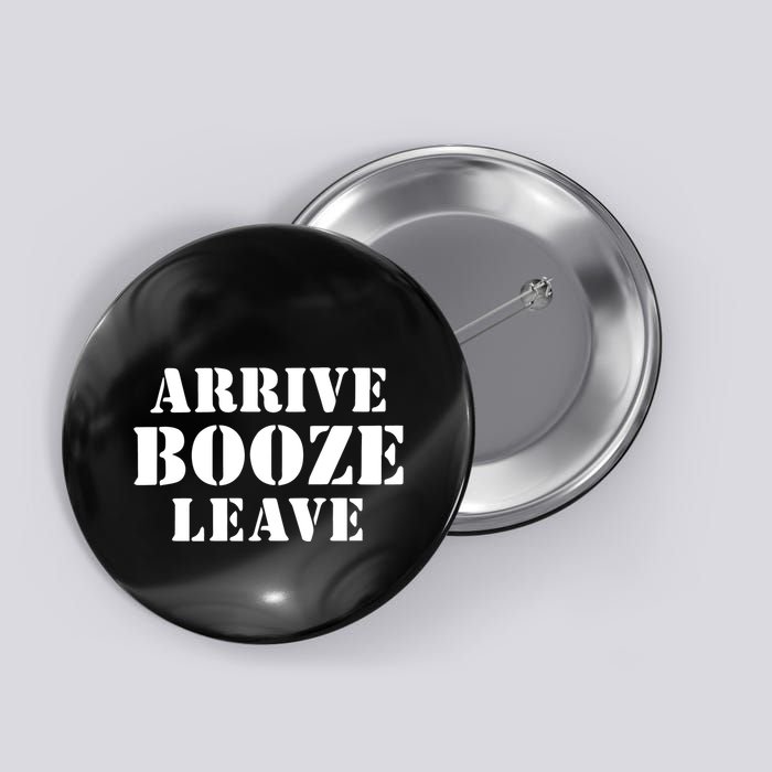 Arrive Booze Leave Button