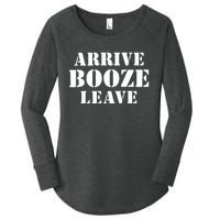 Arrive Booze Leave Women's Perfect Tri Tunic Long Sleeve Shirt