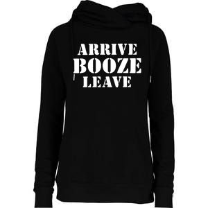 Arrive Booze Leave Womens Funnel Neck Pullover Hood