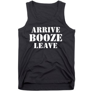 Arrive Booze Leave Tank Top