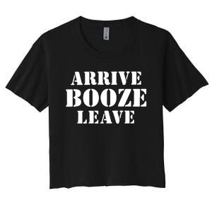 Arrive Booze Leave Women's Crop Top Tee