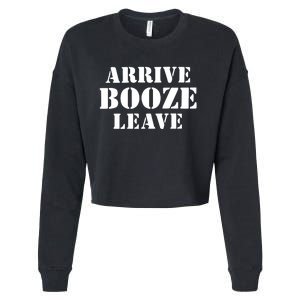 Arrive Booze Leave Cropped Pullover Crew