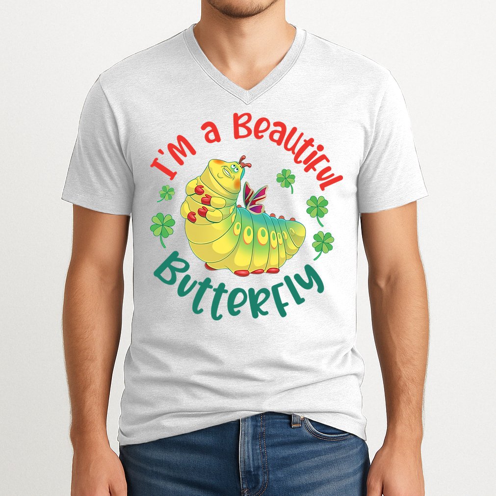 A Bug Life I'm A Beautiful Butterfly Funny Cute Gift Trending V-Neck T-Shirt