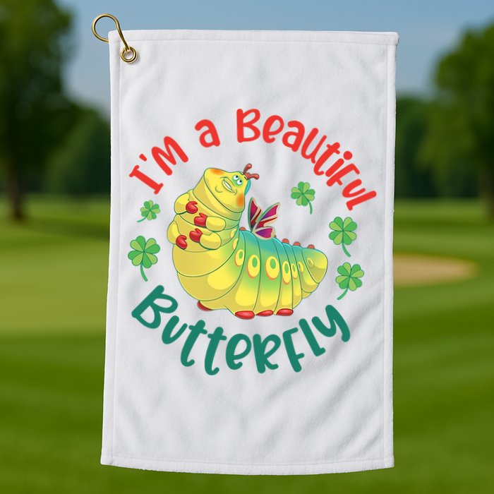 A Bug Life I'm A Beautiful Butterfly Funny Cute Gift Trending Golf Towel