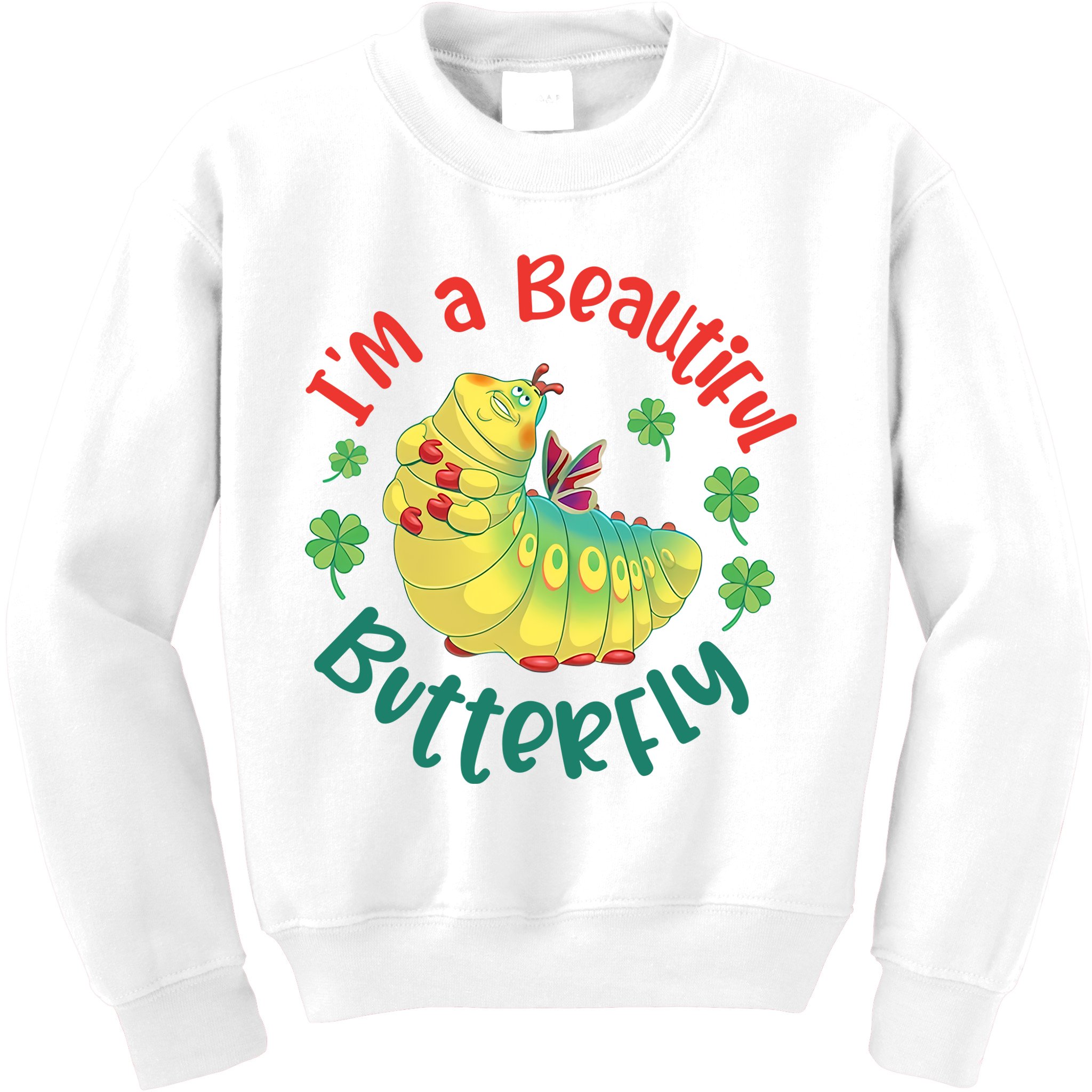 A Bug Life I'm A Beautiful Butterfly Funny Cute Gift Trending Kids Sweatshirt