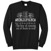 Abibliophobia Book Lover Design For Readers Cool Gift Tall Sweatshirt