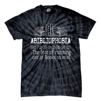 Abibliophobia Book Lover Design For Readers Cool Gift Tie-Dye T-Shirt