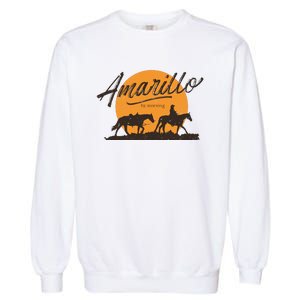 Amarillo By Morning Country Music Garment-Dyed Sweatshirt