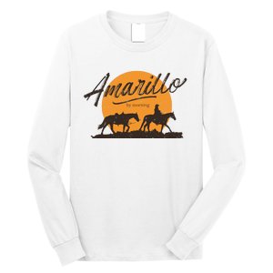 Amarillo By Morning Country Music Long Sleeve Shirt