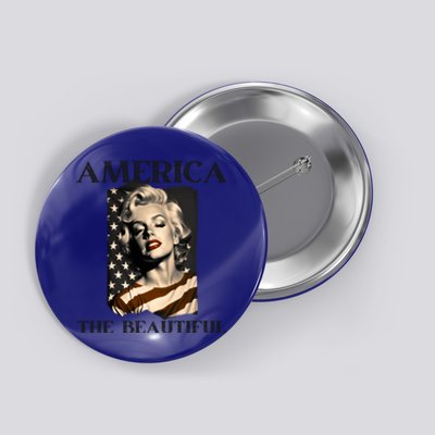 America Beautiful Marilyn My Sister Marilyn American Flag Gift Button