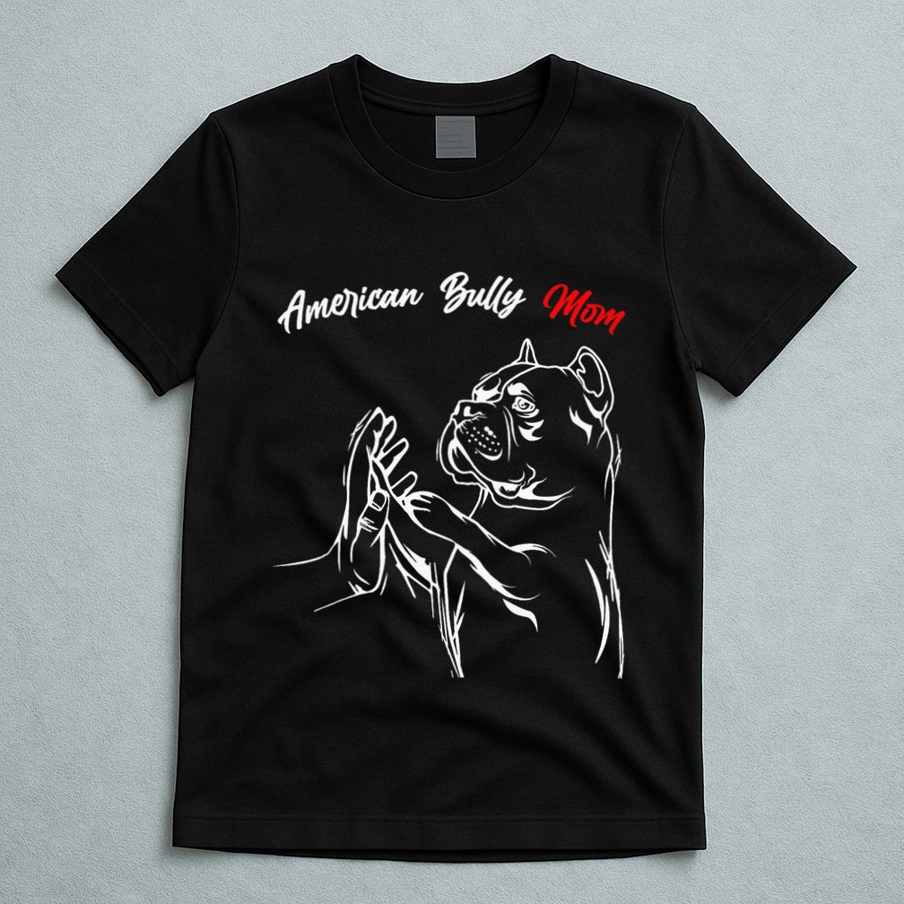 American Bully Mom Dogs Mum T-Shirt
