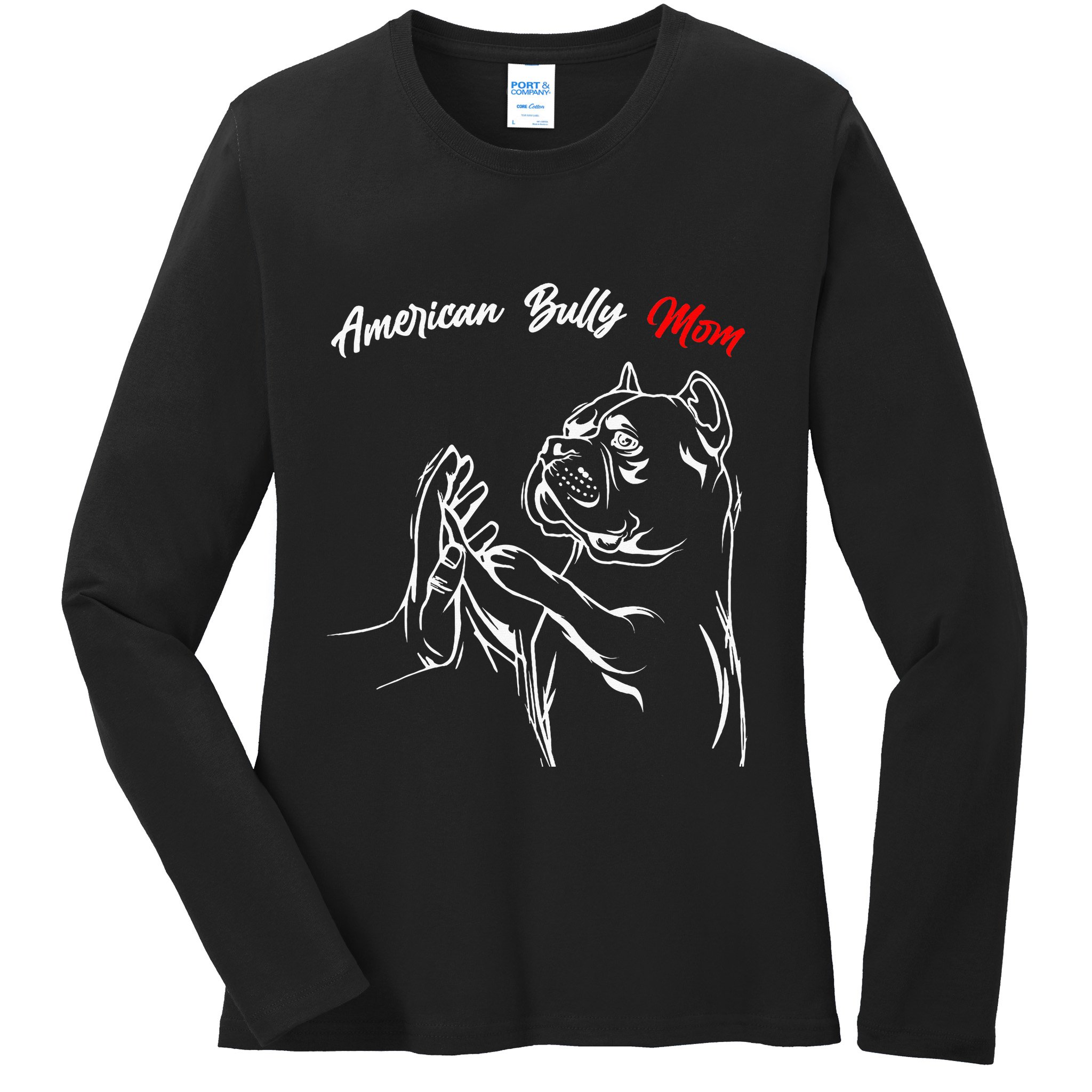 American Bully Mom Dogs Mum Ladies Long Sleeve Shirt