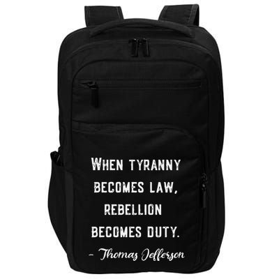 Anti Biden MAGA Conservative Jefferson Quote Tyranny Impact Tech Backpack